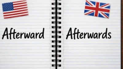 Afterward or Afterwards