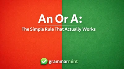 An Or A: The Simple Rule That Actually Works