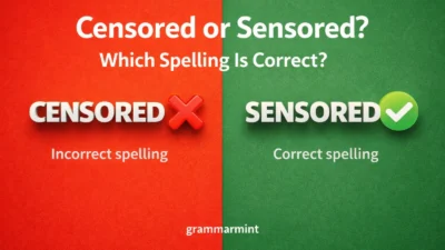 Censored or Sensored? Which Spelling Is Correct?