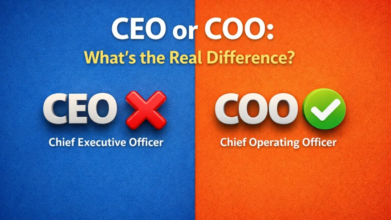 CEO or COO: What’s the Real Difference?