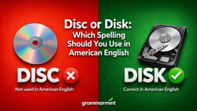 Disc or Disk: Which Spelling Should You Use in American English
