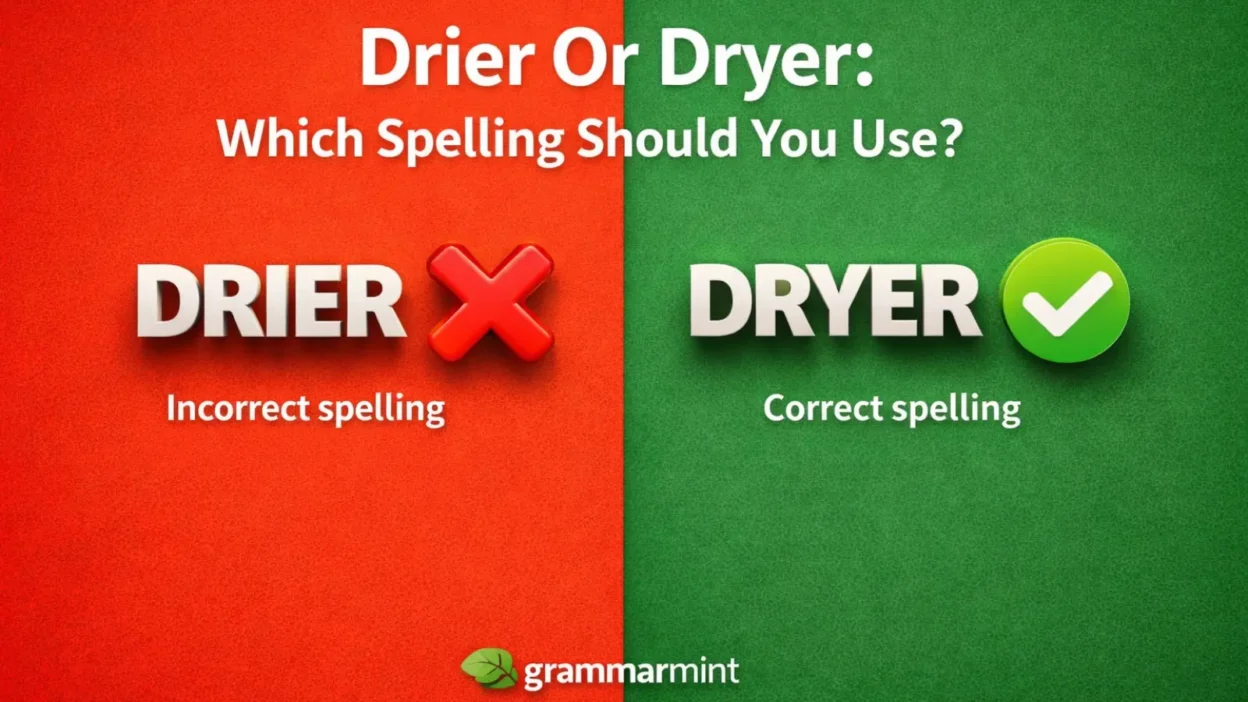 Drier Or Dryer: Which Spelling Should You Use?