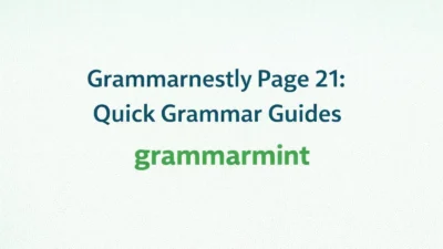 Grammarnestly Page 21: Quick Grammar Guides