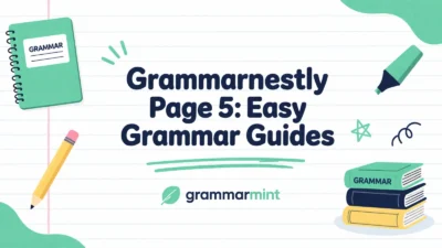 Grammarnestly Page 5: Easy Grammar Guides