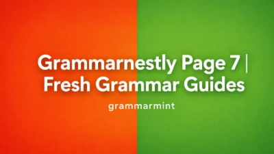 Grammarnestly Page 7 | Fresh Grammar Guides