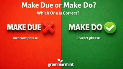 Make Due or Make Do? Which One Is Correct?