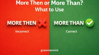 More Then or More Than? What to Use