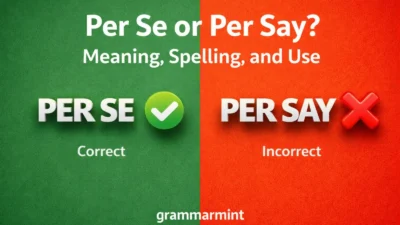 Per Se or Per Say? Meaning, Spelling, and Use