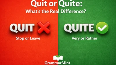 Quit or Quite: What’s the Real Difference?