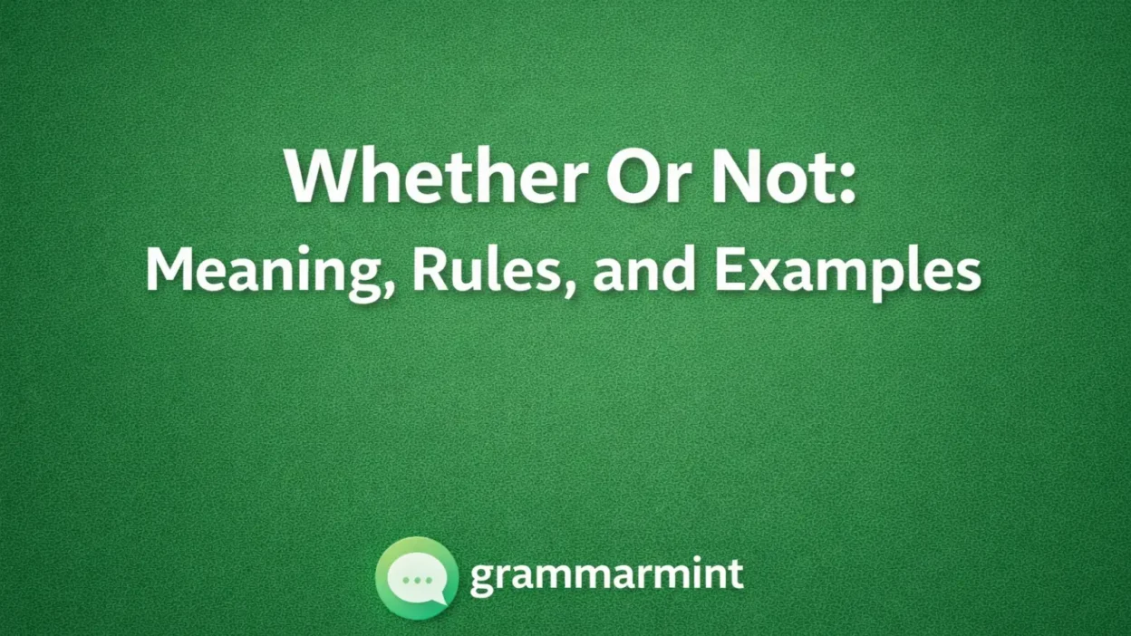 Whether Or Not: Meaning, Rules, and Examples