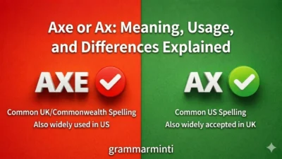 Axe or Ax : Meaning, Usage, and Real Differences Explained
