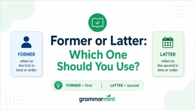 Former or Latter: Which One Should You Use?