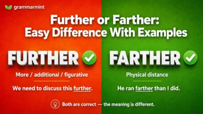 Further or Farther: Easy Difference With Examples