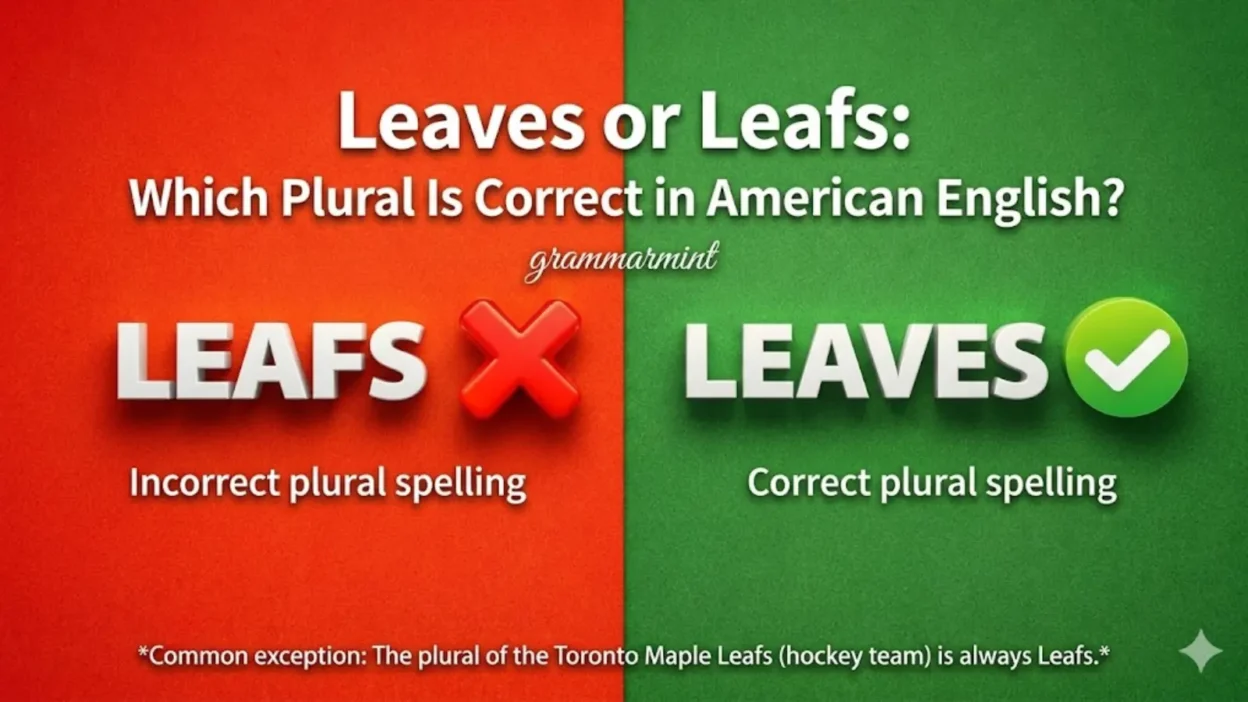 Leaves or Leafs: Which Plural Is Correct in American English?