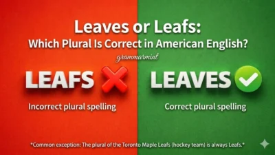 Leaves or Leafs: Which Plural Is Correct in American English?
