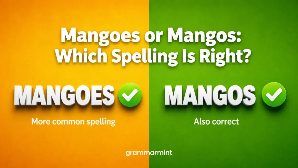 Mangoes or Mangos: Which Spelling Is Right?