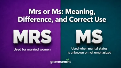 Mrs or Ms: Meaning, Difference, and Correct Use