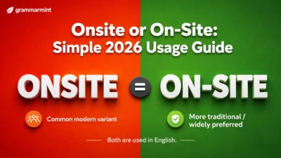 Onsite or On-Site: Simple 2026 Usage Guide