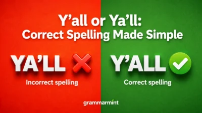 Y’all or Ya’ll: Correct Spelling Made Simple