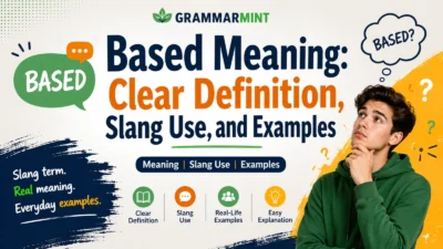 Based Meaning: Clear Definition, Slang Use, and Examples