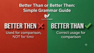 Better Than or Better Then: Simple Grammar Guide