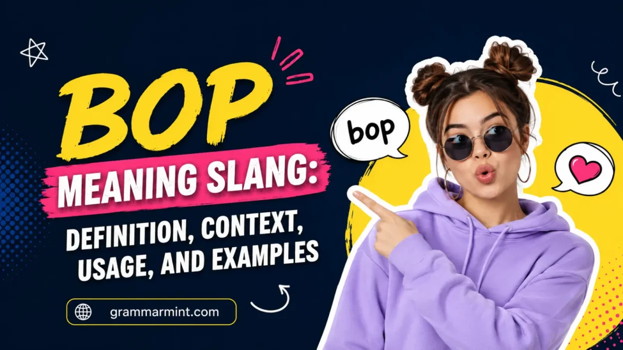 Bop Meaning Slang: Definition, Context, Usage, and Examples