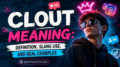 Clout Meaning: Definition, Slang Use, and Real Examples