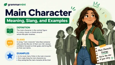 Main Character Meaning: Definition, Slang, and Examples