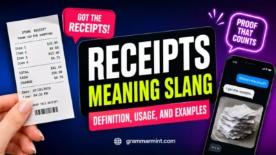 Receipts Meaning Slang: Definition, Usage, and Examples