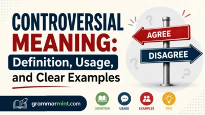 Controversial Meaning: Definition, Usage, and Clear Examples